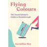 Flying Colours: The Travel Advisor's Guide to Breakthrough