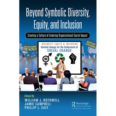 Beyond Symbolic Diversity, Equity, and Inclusion: Creating a Culture of Enduring Organizational Social Impact
