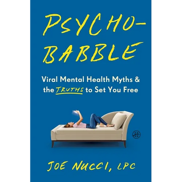 Psychobabble: Viral Mental Health Myths & the Truths to Set You Free