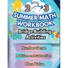 Summer Math Workbook 2-3 Grade Bridge Building Activities: 2nd to 3rd Grade Summer Essential Skills Practice Worksheets