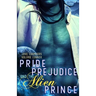 Pride, Prejudice, and the Alien Prince: a scifi romance retelling