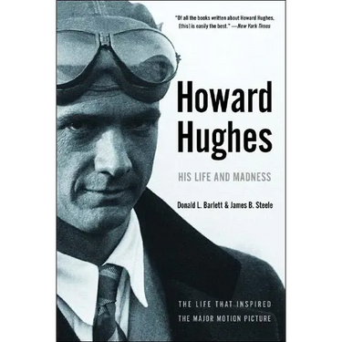 Howard Hughes: His Life and Madness