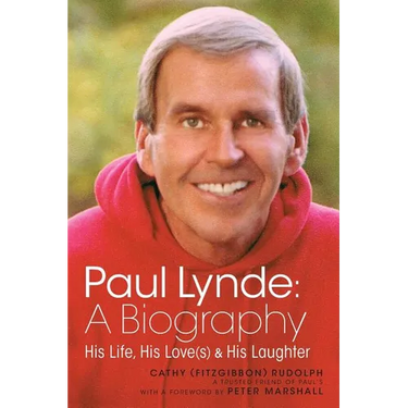 Paul Lynde: A Biography - His Life, His Love(s) and His Laughter