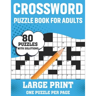 Crossword Puzzle Book For Adults: 80 Large Print Brain Relaxing Quick Daily Crossword Puzzles Book For Adults Seniors For Making A Puzzle Journey From