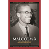 Malcolm X: A Biography