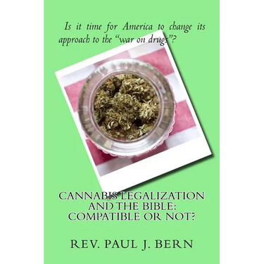 Cannabis Legalization and the Bible: Compatible Or Not?
