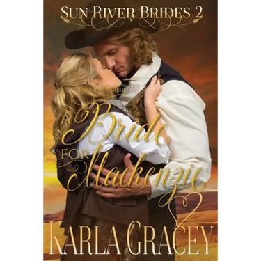 Mail Order Bride - A Bride for Mackenzie: Sweet Clean Inspirational Historical Western Mail Order Bride Mystery Romance