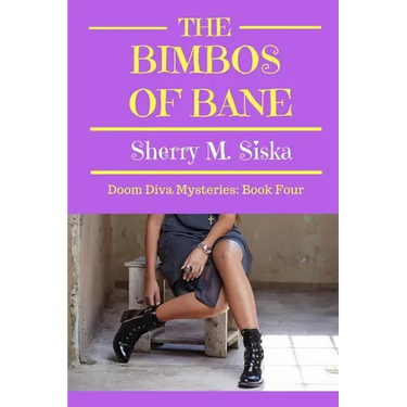 The Bimbos of Bane: Doom Diva Mysteries: Book Four