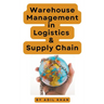 Warehouse Management in Logistics & Supply Chain