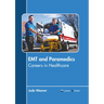 EMT and Paramedics: Careers in Healthcare