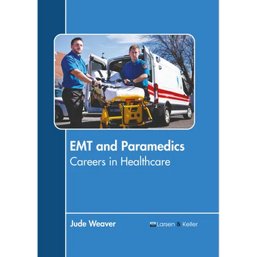 EMT and Paramedics: Careers in Healthcare