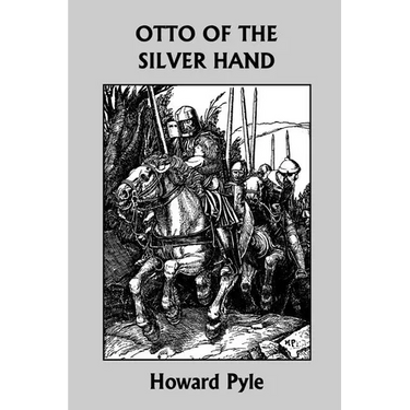 Otto of the Silver Hand (Yesterday's Classics)