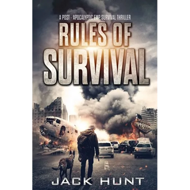 Rules of Survival: A Post-Apocalyptic EMP Survival Thriller