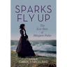 Sparks Fly Up: The Lost Story of Margaret Fuller
