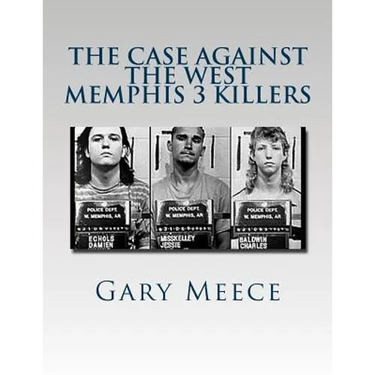 The Case Against the West Memphis 3 Killers: Condensed and revised from "Blood on Black" and "Where the Monsters Go"