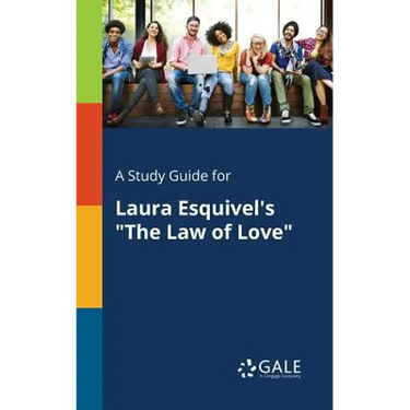 A Study Guide for Laura Esquivel's "The Law of Love"