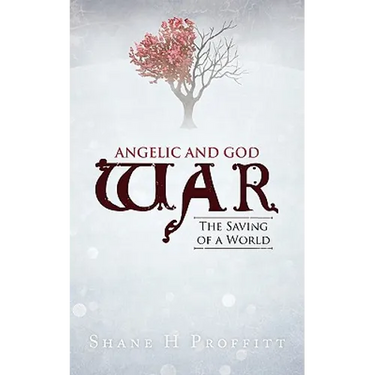 Angelic and God War: The Saving of a World