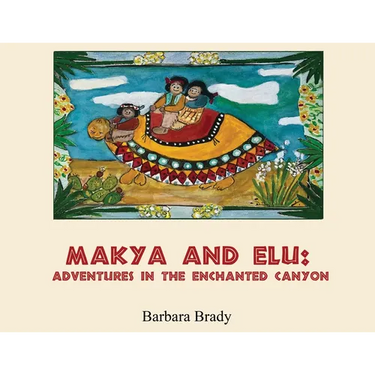 Makya and Elu: Adventures in the enchanted canyon: Adventures in the enchanted canyon