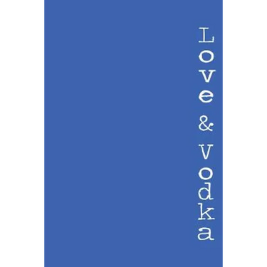 Love & Vodka: a book of poetry for glass hearts
