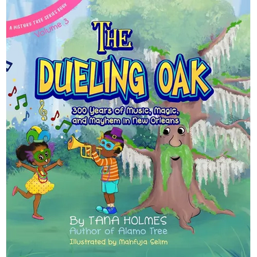 The Dueling Oak: 300 Years of Music, Magic, and Mayhem in New Orleans