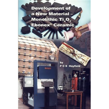 Development of a New Material: Monolithic Ti4o7 Ebonex Ceramic