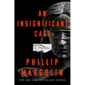 An Insignificant Case: A Thriller