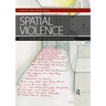 Spatial Violence: Studies in Architecture