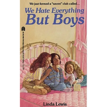 We Hate Everything But Boys