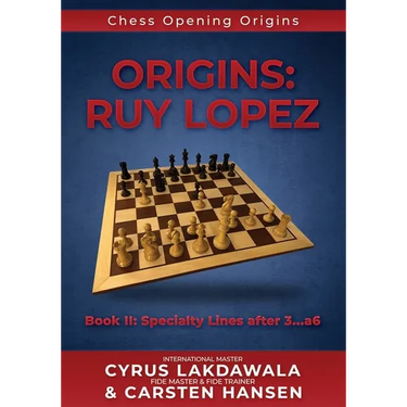Origins: Ruy Lopez: Book II: Specialty Lines after 3...a6