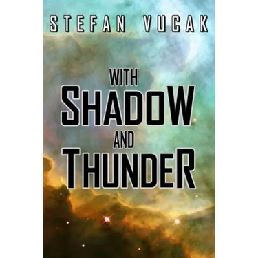 With Shadow and Thunder