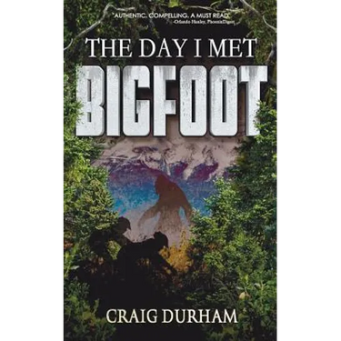 The Day I Met Bigfoot
