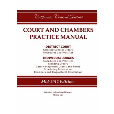 California Central District Court and Chambers Practice Manual