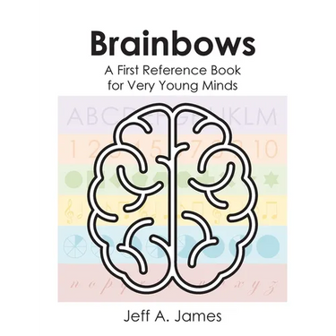 Brainbows: A First Reference Book for Very Young Minds
