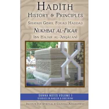 Hadith History and Principles: Nukhbat al-Fikar