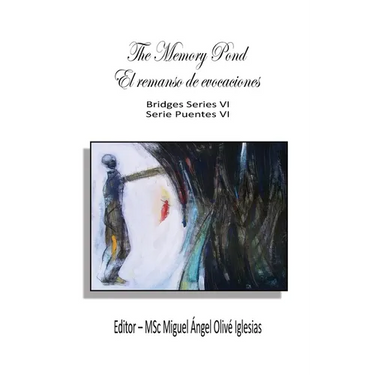 The Memory Pond / El remanso de evocaciones