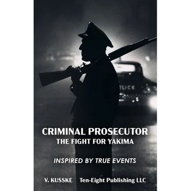 Criminal Prosecutor: The Fight for Yakima