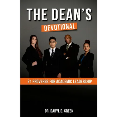 The Dean's Devotional: 21 Proverbs For Academic Leadership