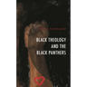 Black Theology and the Black Panthers