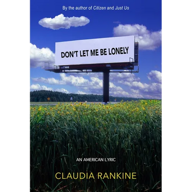 Don't Let Me Be Lonely: An American Lyric