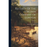 Records Of The Virginia Company Of London; Volume 1