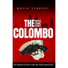 The Colombo Mafia Crime Family: The Complete History of a New York Criminal Organization