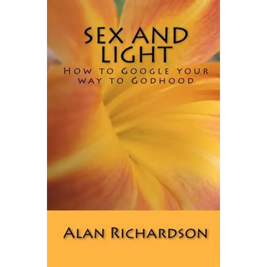 Sex and Light: How to Google your way to Godhood