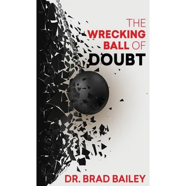 The Wrecking Ball of Doubt