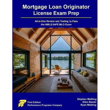 Mortgage Loan Originator License Exam Prep: All-in-One Review and Testing to Pass the NMLS SAFE MLO Exam