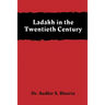 Ladakh in the Twentieth Century