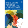 Psychoanalytic Assessment Applications for Different Settings