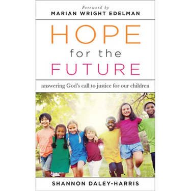 Hope for the Future: Answering God's Call to Justice for Our Children