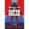 The Rise and Fall of a Super Freak: And Other True Stories of Black Men Who Made History