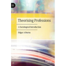 Theorising Professions: A Sociological Introduction