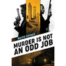 Murder is Not an Odd Job